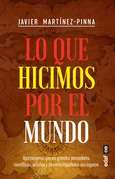 Portada de: Lo que hicimos por el mundo
