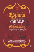 España en el mundo. Curiosidades para leer en familia
