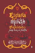 Portada de: España en el mundo. Curiosidades para leer en familia