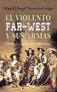 Portada de: El violento Far-West y sus armas
