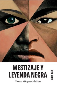 Mestizaje y leyenda negra