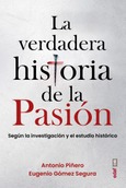 La verdadera historia de la Pasión