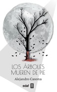 Portada de: Los árboles mueren de pie