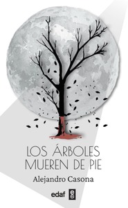 Los árboles mueren de pie