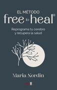 Portada de: El método Free to Heal