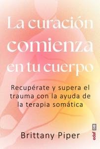 La curación comienza en tu cuerpo