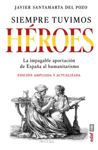 Siempre tuvimos héroes. Edición ampliada y actualizada