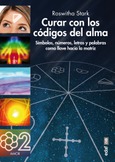 Portada de: Curar con los códigos del alma