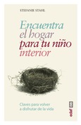 Portada de: Encuentra el hogar para tu niño interior