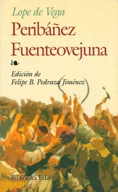Peribáñez. Fuenteovejuna Peribáñez. Fuenteovejuna