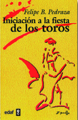 Portada de: Iniciación a la fiesta de los toros