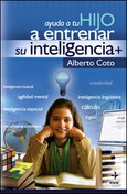 Portada de: Ayuda a tu hijo a entrenar su inteligencia