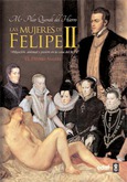 Portada de: Las mujeres de Felipe II