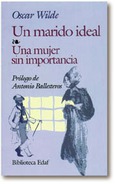 Portada de: Un marido ideal. Una mujer sin importancia