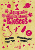 Portada de: Aquellos maravillosos kioscos