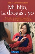 Portada de: Mi hijo, las drogas y yo