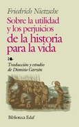 Sobre la utilidad y los perjuicios de la historia para la vida