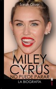 Portada de: Miley Cyrus: la biografía