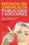 Portada de: Medios de comunicación, publicidad y adicciones