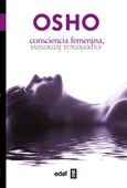 Portada de: Consciencia femenina, experiencia femenina