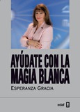 Portada de: Ayúdate con la magia blanca