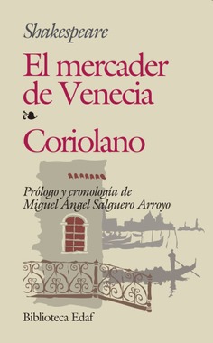 El mercader de Venecia. Coriolano