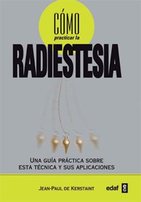 Cómo practicar la Radiestesia