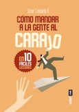 Portada de: Cómo mandar a la gente al carajo