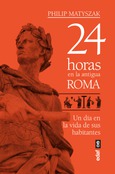 Portada de: 24 horas en la antigua Roma
