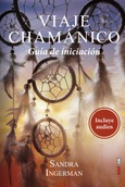 Portada de: Viaje chamánico. Guía de iniciación