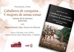 Caballeros de conquista... Y mujeres de armas tomar. Presentación y firma