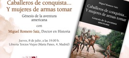 Caballeros de conquista... Y mujeres de armas tomar. Presentación y firma