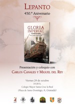 'Gloria imperial. La jornada de Lepanto'. Presentación y coloquio con Carlos Canales y Miguel del Rey