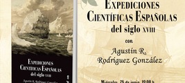 Expediciones científicas del siglo XVIII, con Agustín R. Rodríguez