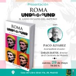 Presentación ROMA UNDERGROUND con Paco Álvarez