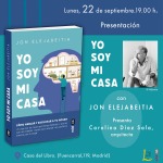 Presentación YO SOY MI CASA con JON ELEJABEITIA